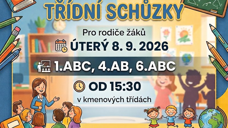 Třídní schůzky - 1.ABC, 4.AB, 6.ABC
